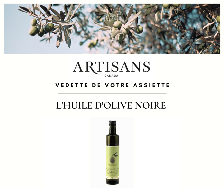 Vedette de votre assiette - Huile d'olive noire
